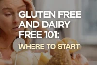 Gluten- and Dairy-Free 101: Your No-Panic Starter Guide