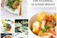 57 Delicious Seafood Recipes to Celebrate National Seafood Month