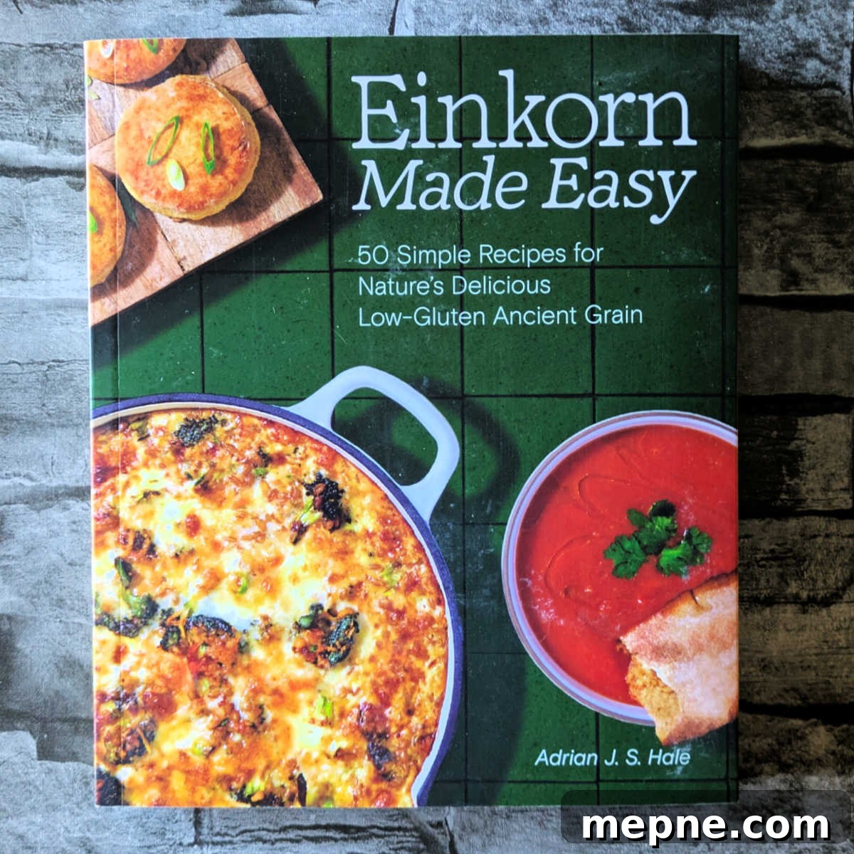 Einkorn Comfort Food Recipes with a Modern Twist 4 einkorn made easy cookbook