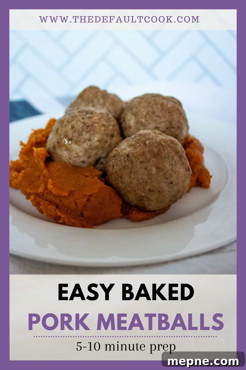 Oven Baked Pork Meatballs with Italian Seasoning 8 4 baked pork meatballs on a bed of mashed sweet potatoes with title text below.