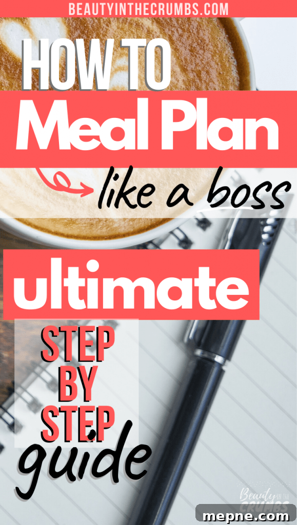 Meal Planning: Never Wonder What's for Dinner 5 Ultimate meal planning how-to